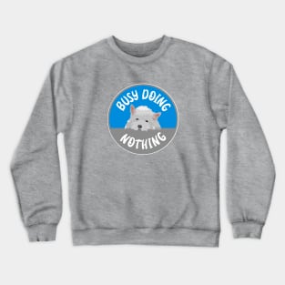 Busy doing Nothing Crewneck Sweatshirt